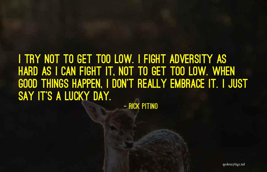 A Good Day Quotes By Rick Pitino