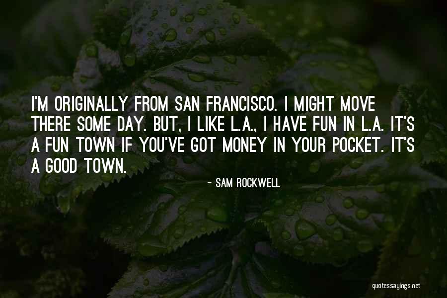 A Good Day Quotes By Sam Rockwell A Good Day Quotes By Sam Rockwell