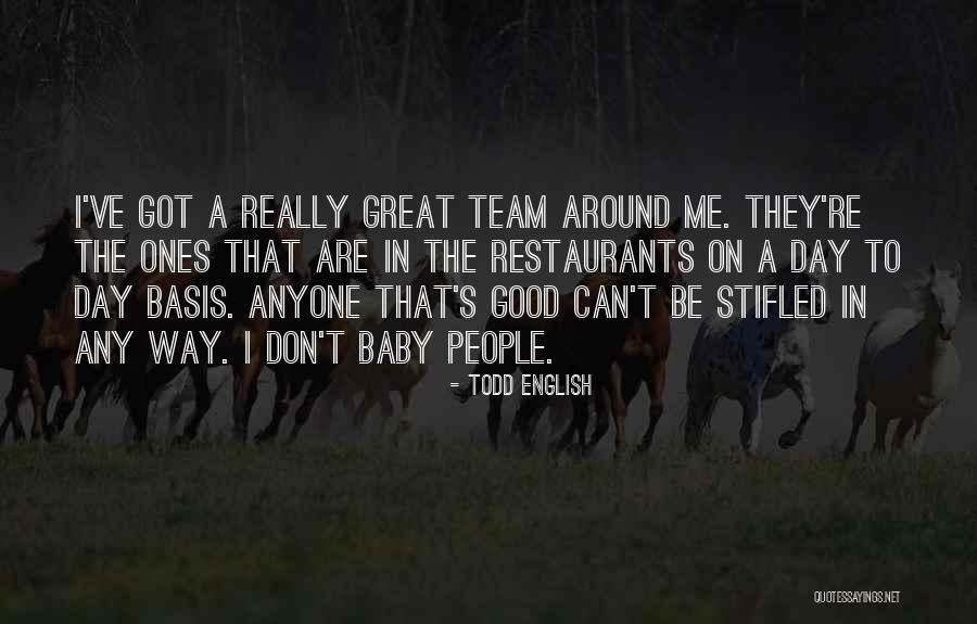 A Good Day Quotes By Todd English A Good Day Quotes By Todd English