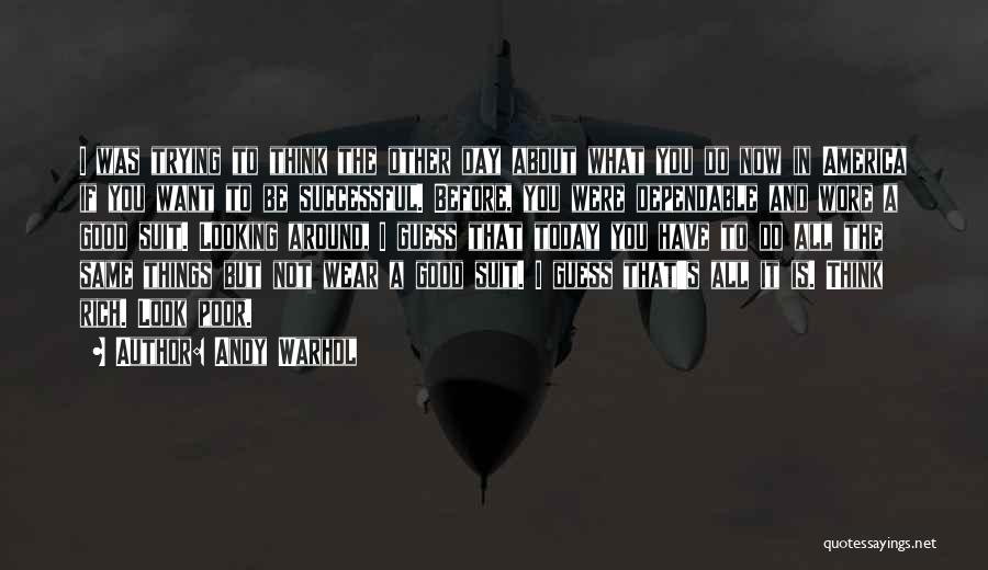 A Good Day's Work Quotes By Andy Warhol
