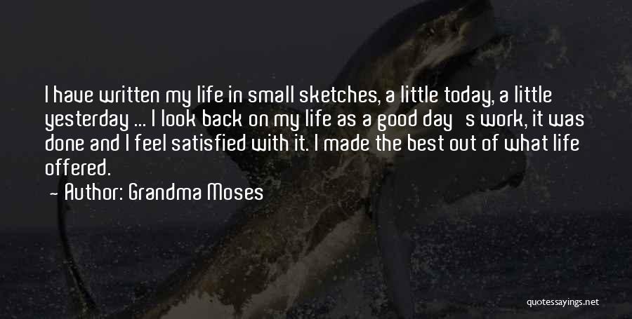 A Good Day's Work Quotes By Grandma Moses