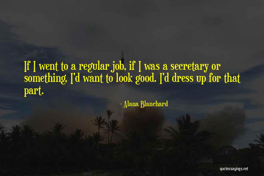 A Good Dress Quotes By Alana Blanchard A Good Dress Quotes By Alana Blanchard