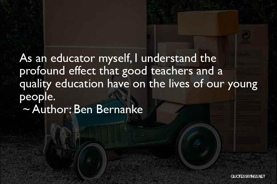 A Good Education Quotes By Ben Bernanke