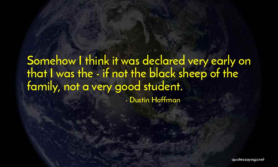 A Good Family Quotes By Dustin Hoffman A Good Family Quotes By Dustin Hoffman