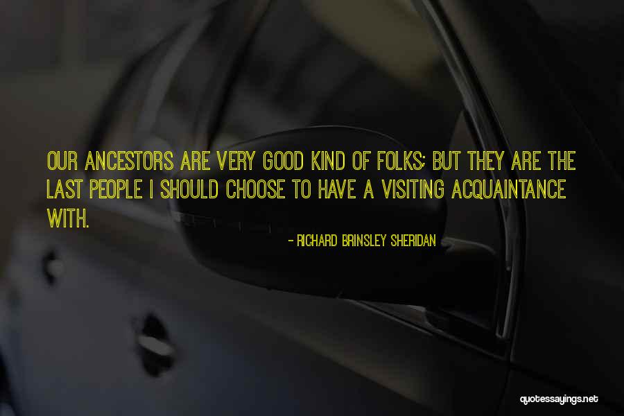 A Good Family Quotes By Richard Brinsley Sheridan A Good Family Quotes By Richard Brinsley Sheridan