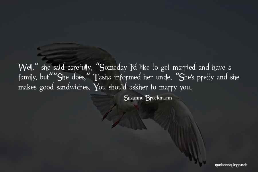 A Good Family Quotes By Suzanne Brockmann A Good Family Quotes By Suzanne Brockmann