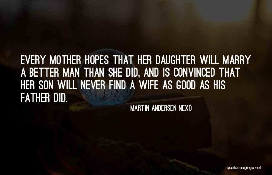 A Good Father From A Son Quotes By Martin Andersen Nexo A Good Father From A Son Quotes By Martin Andersen Nexo