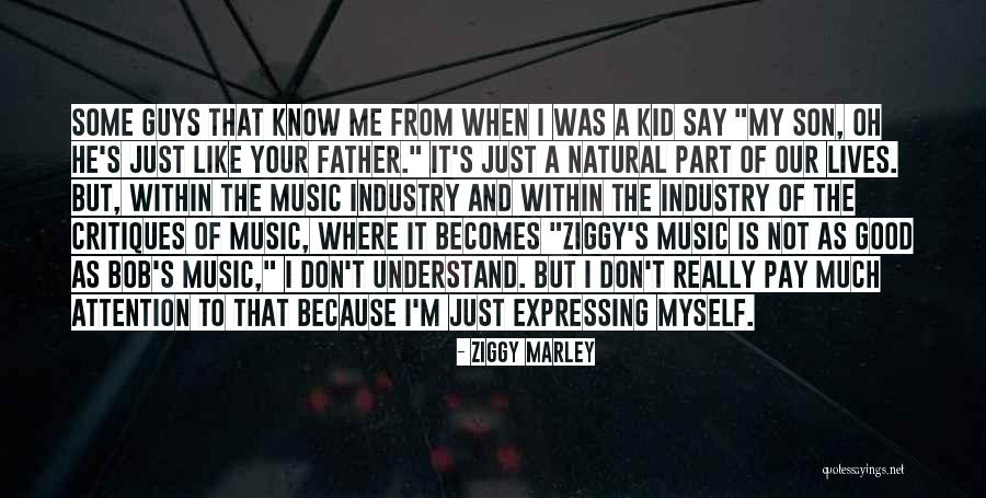 A Good Father From A Son Quotes By Ziggy Marley A Good Father From A Son Quotes By Ziggy Marley