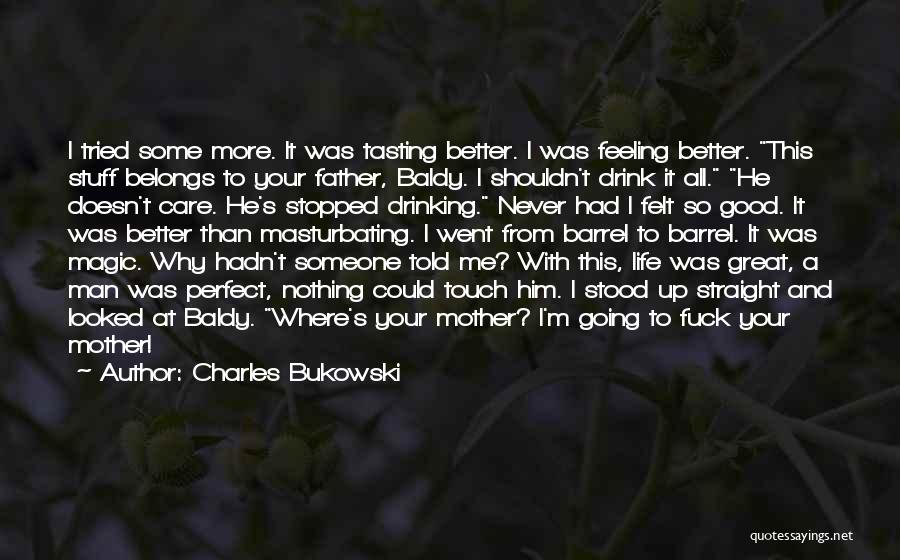 A Good Father Quotes By Charles Bukowski