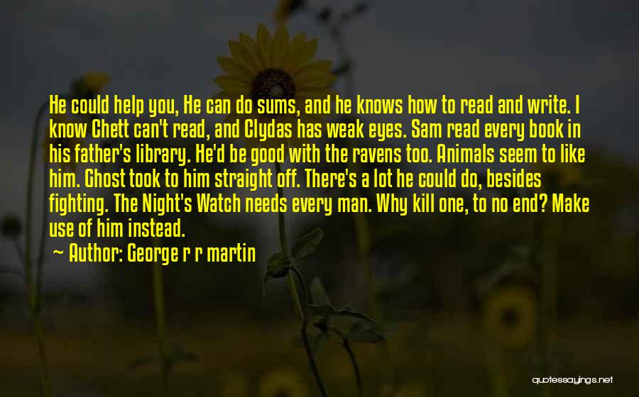 A Good Father Quotes By George R R Martin