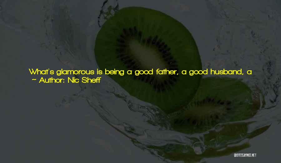 A Good Father Quotes By Nic Sheff