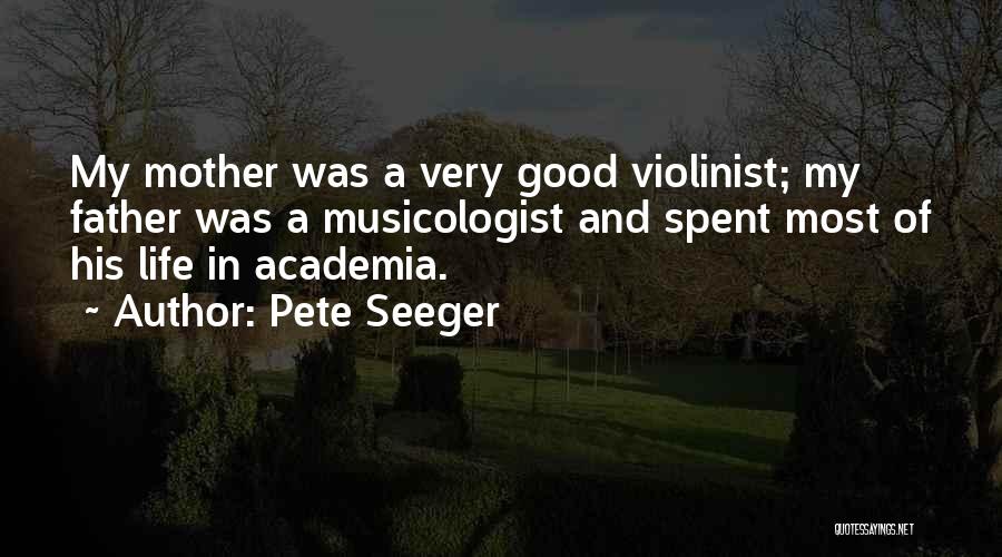 A Good Father Quotes By Pete Seeger