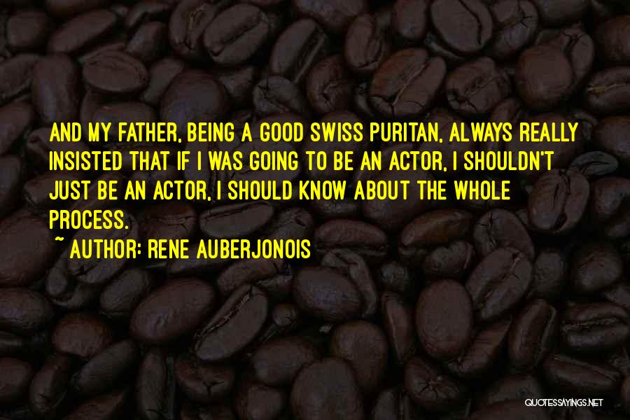 A Good Father Quotes By Rene Auberjonois