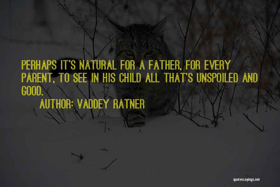 A Good Father Quotes By Vaddey Ratner