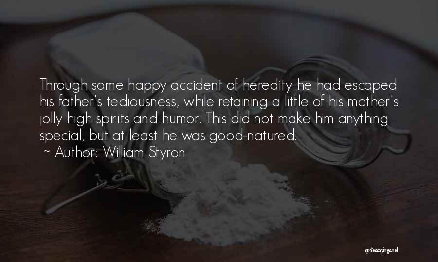 A Good Father Quotes By William Styron