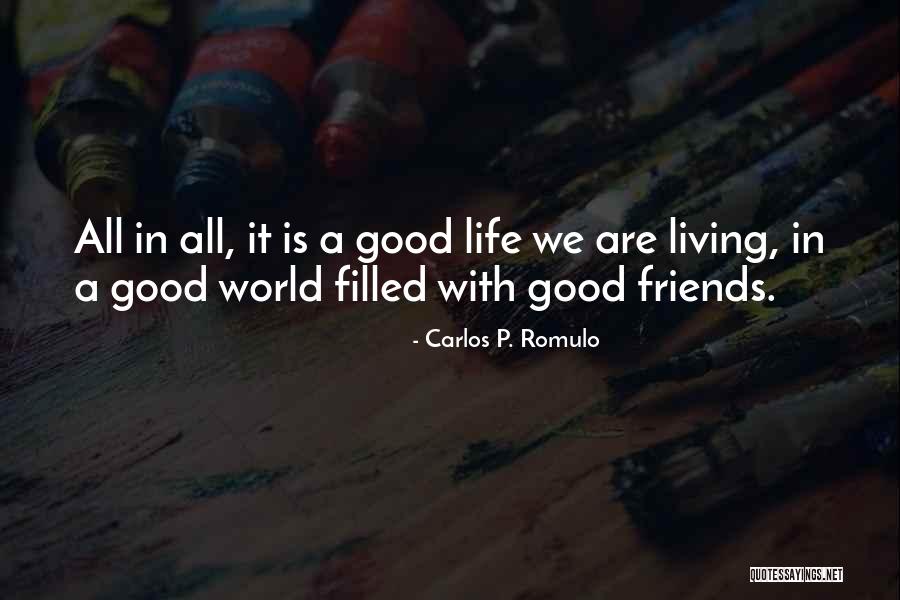 A Good Friend Is Quotes By Carlos P. Romulo