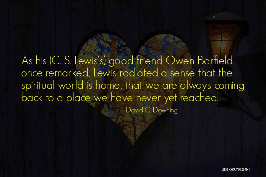 A Good Friend Is Quotes By David C. Downing