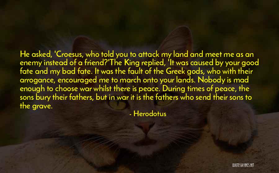 A Good Friend Is Quotes By Herodotus