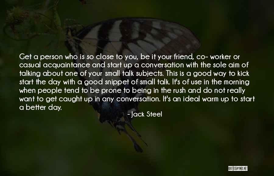 A Good Friend Is Quotes By Jack Steel