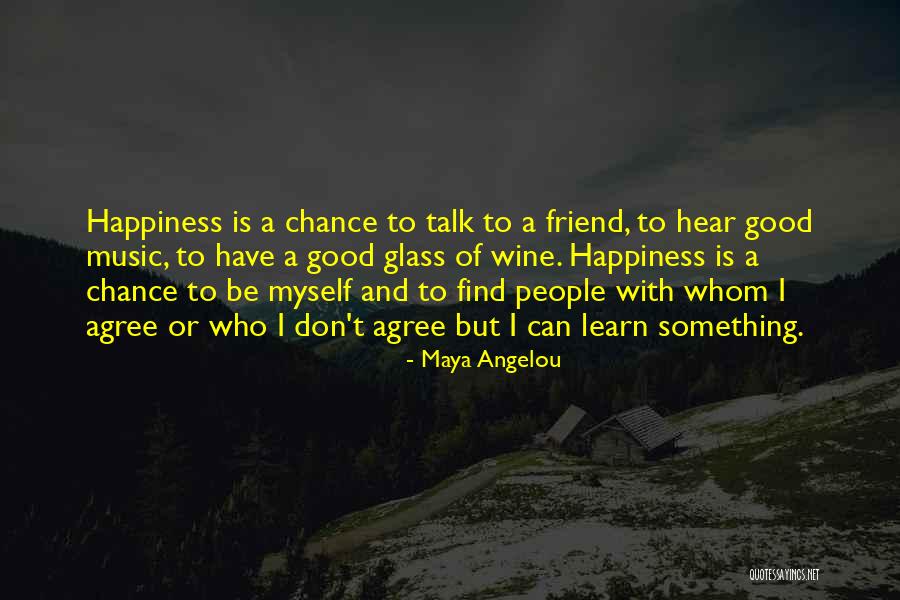 A Good Friend Is Quotes By Maya Angelou