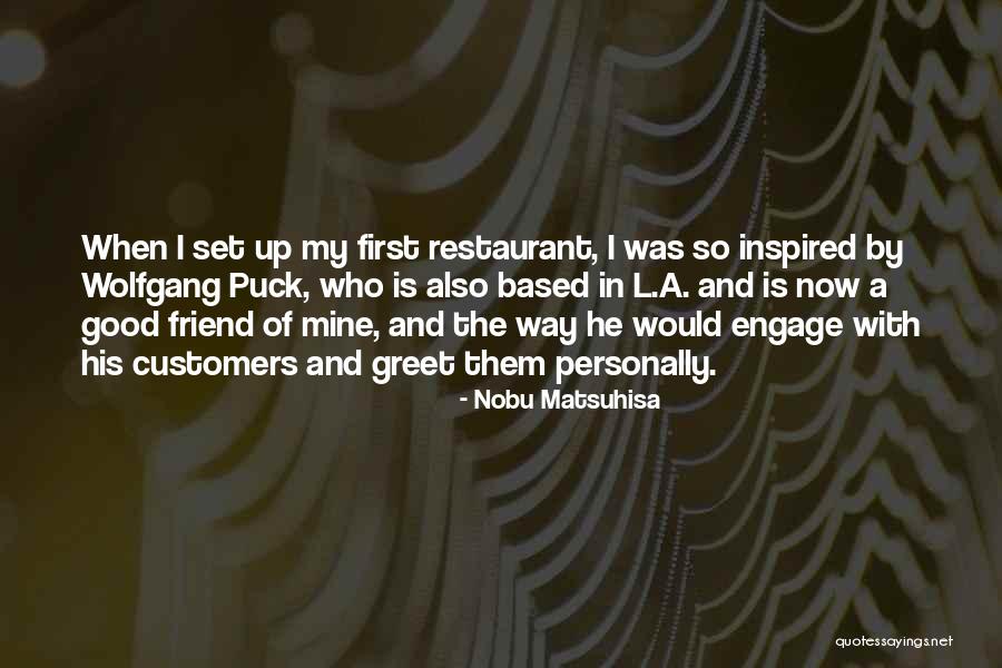 A Good Friend Is Quotes By Nobu Matsuhisa