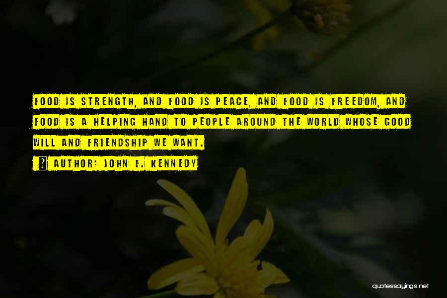 A Good Friendship Quotes By John F. Kennedy