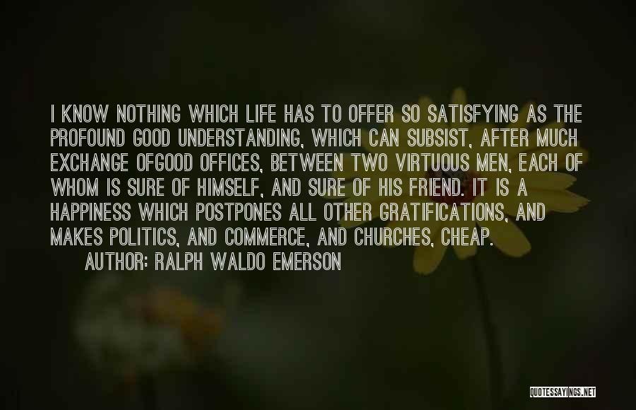 A Good Friendship Quotes By Ralph Waldo Emerson