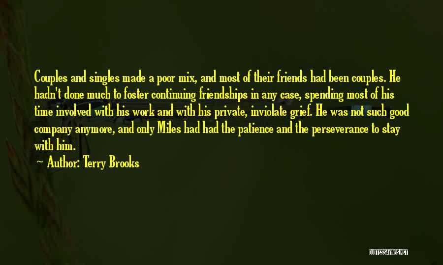 A Good Friendship Quotes By Terry Brooks