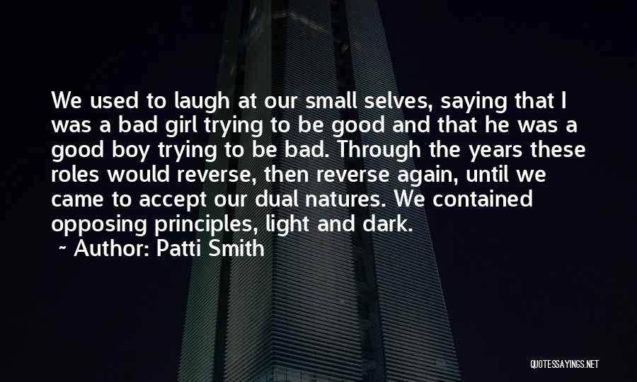 A Good Girl And Bad Boy Quotes By Patti Smith