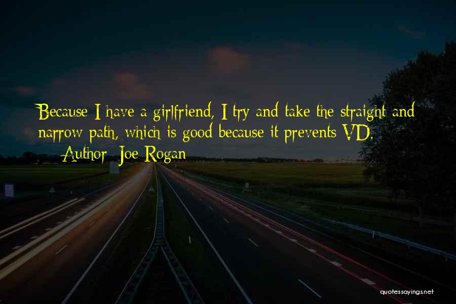A Good Girlfriend Quotes By Joe Rogan