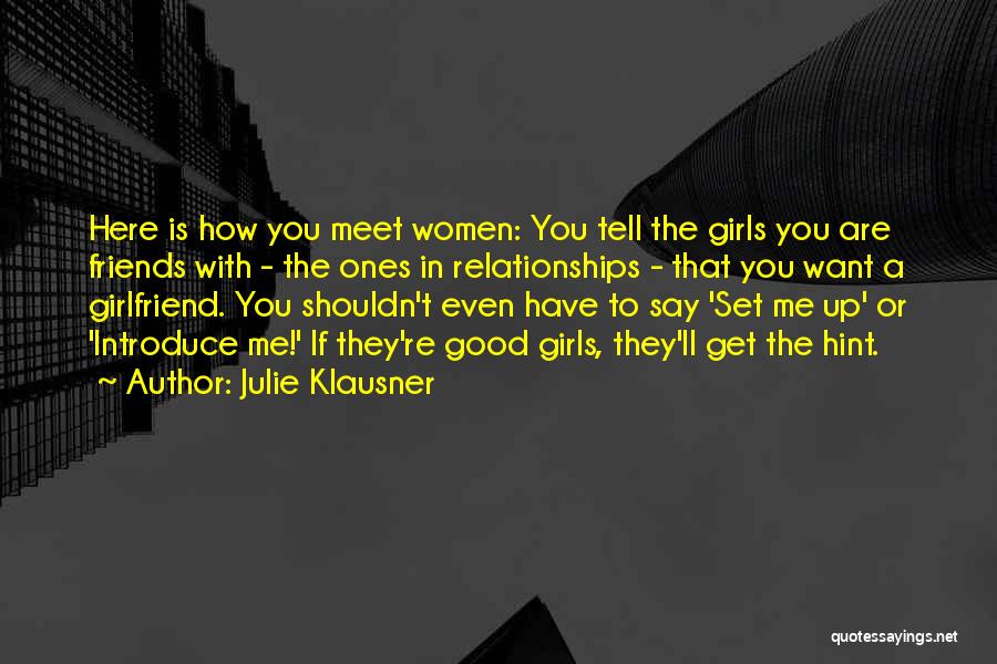 A Good Girlfriend Quotes By Julie Klausner
