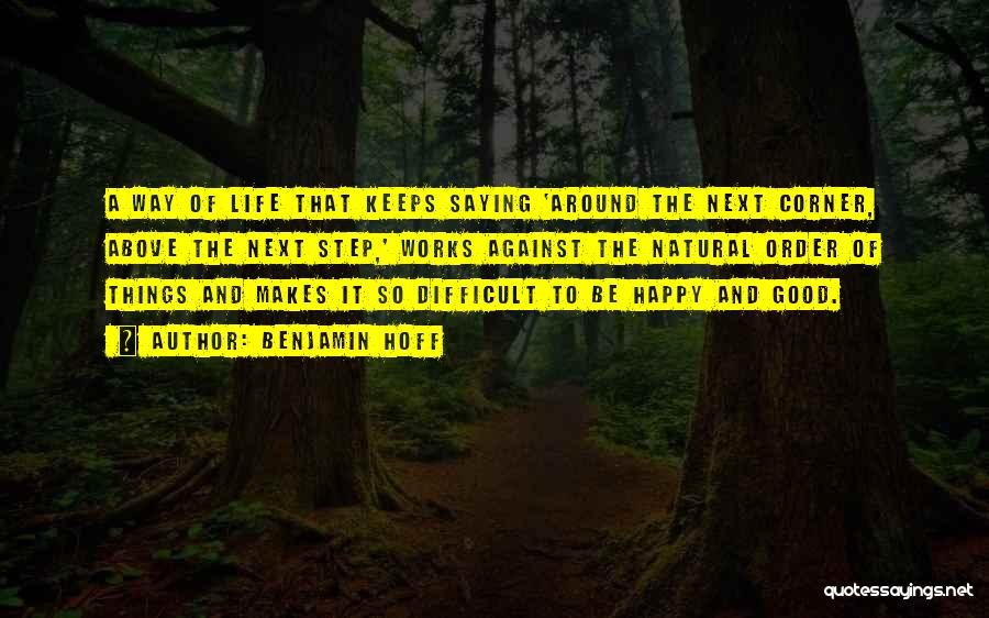 A Good Happy Life Quotes By Benjamin Hoff