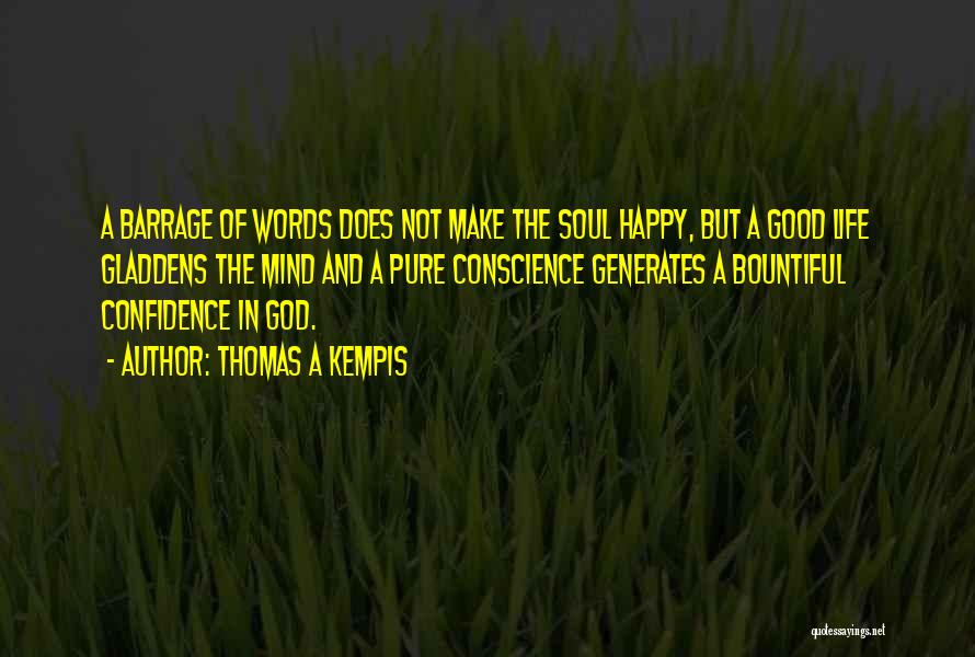 A Good Happy Life Quotes By Thomas A Kempis
