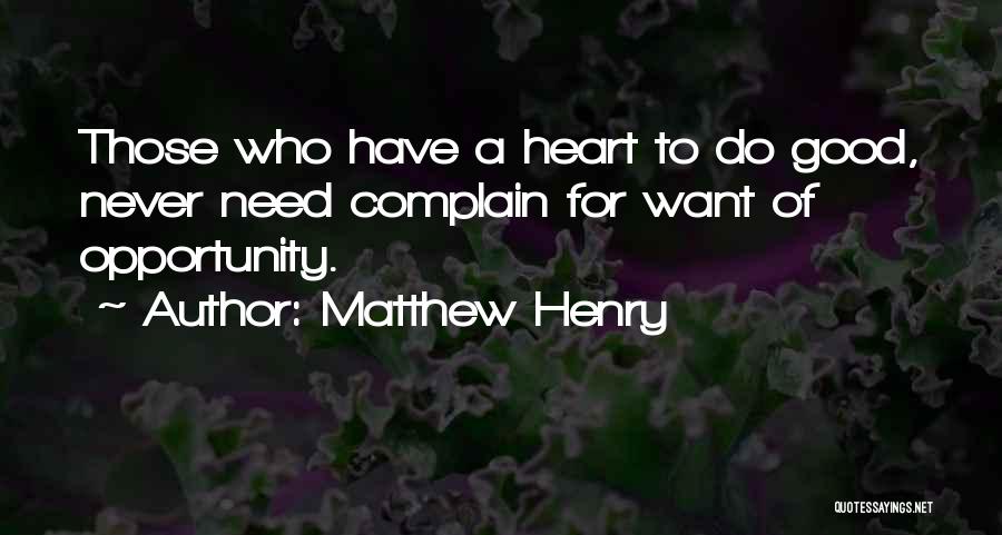 A Good Heart Quotes By Matthew Henry