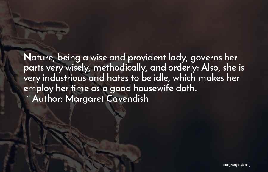 A Good Housewife Quotes By Margaret Cavendish