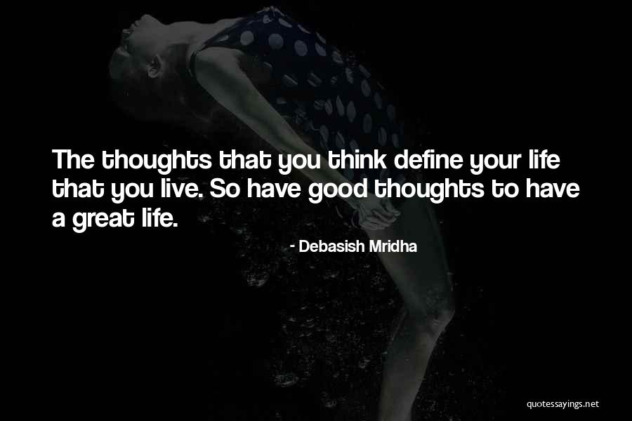A Good Inspirational Quotes By Debasish Mridha A Good Inspirational Quotes By Debasish Mridha