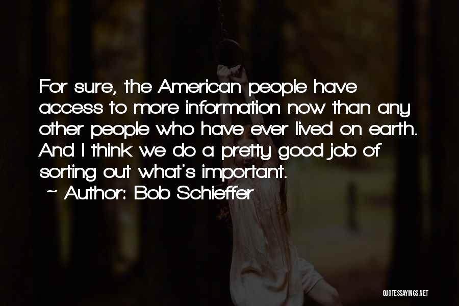 A Good Job Quotes By Bob Schieffer