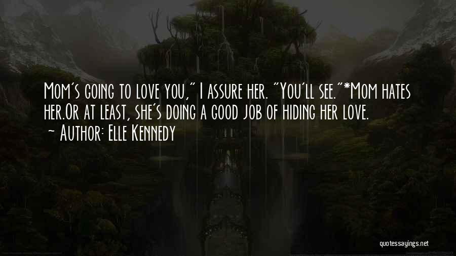 A Good Job Quotes By Elle Kennedy