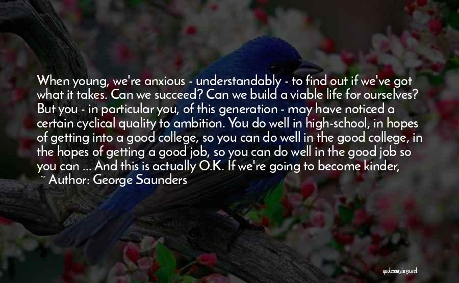 A Good Job Quotes By George Saunders