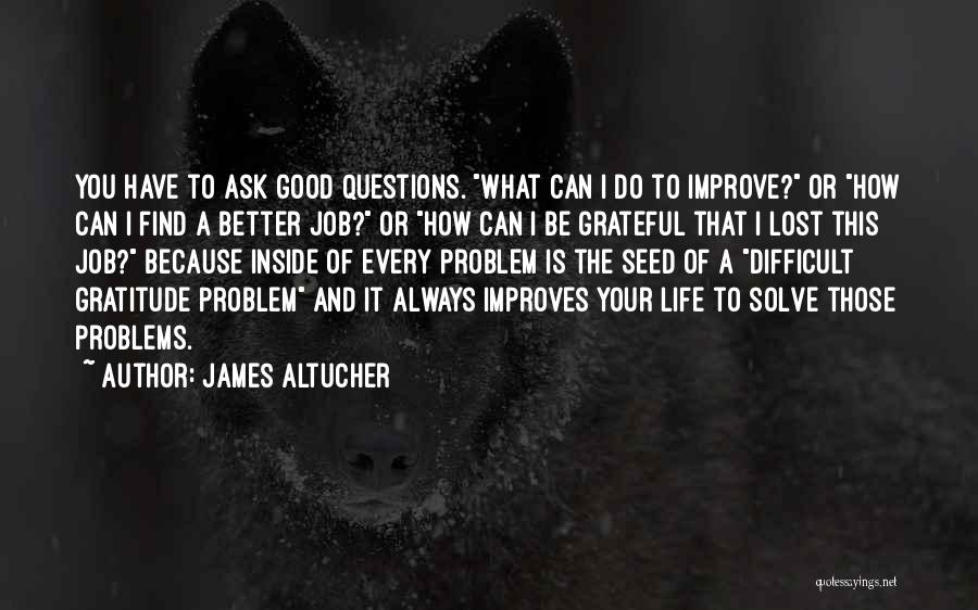 A Good Job Quotes By James Altucher