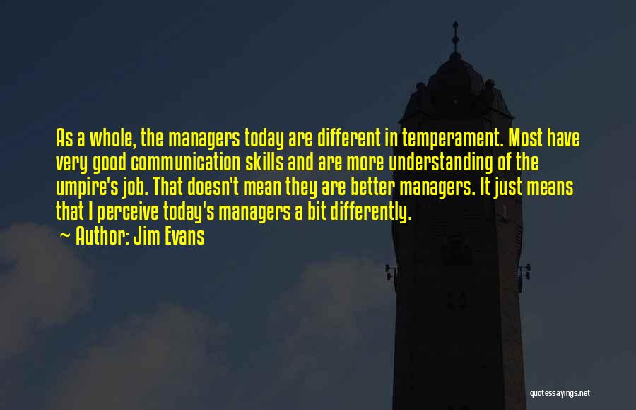 A Good Job Quotes By Jim Evans