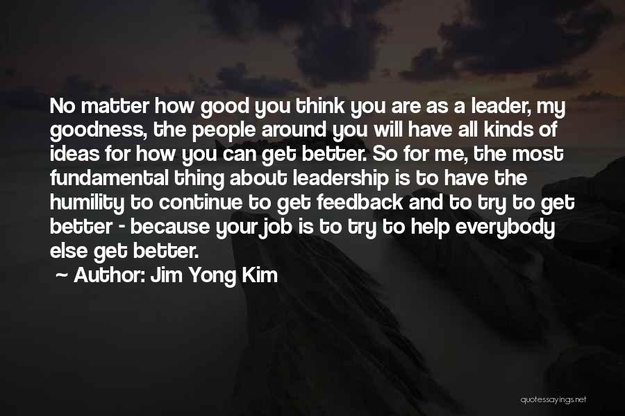 A Good Job Quotes By Jim Yong Kim