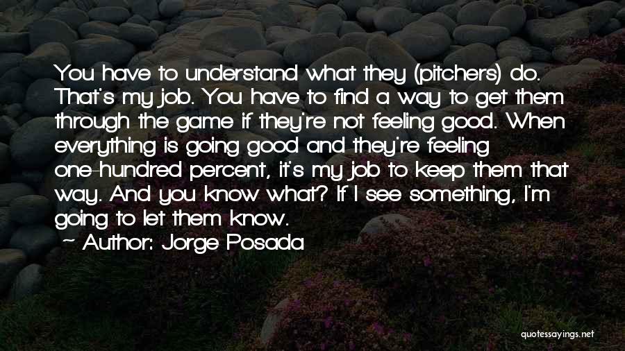 A Good Job Quotes By Jorge Posada