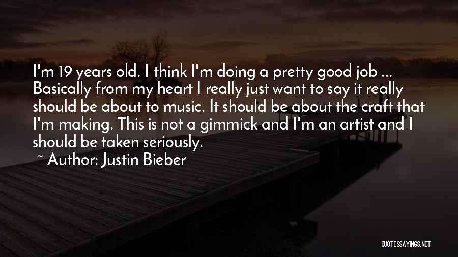 A Good Job Quotes By Justin Bieber