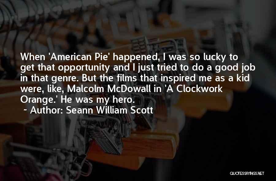 A Good Job Quotes By Seann William Scott