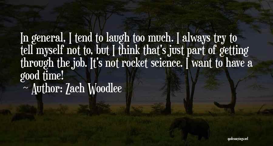 A Good Job Quotes By Zach Woodlee