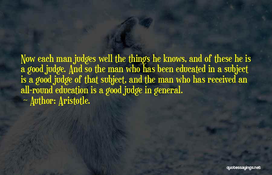 A Good Judge Quotes By Aristotle.