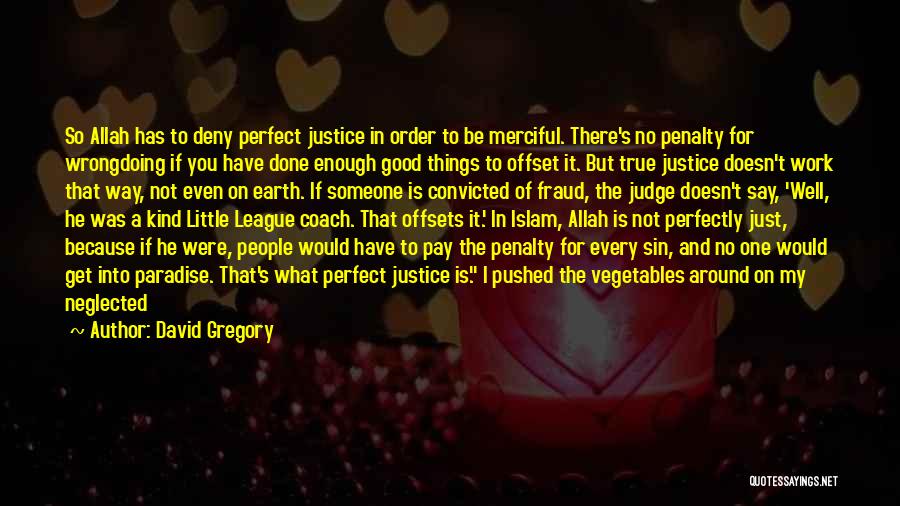 A Good Judge Quotes By David Gregory