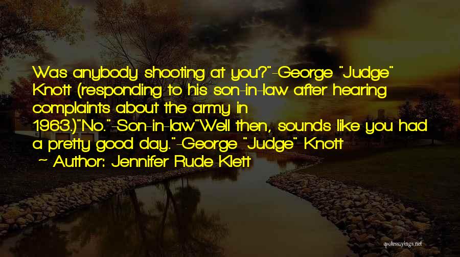 A Good Judge Quotes By Jennifer Rude Klett