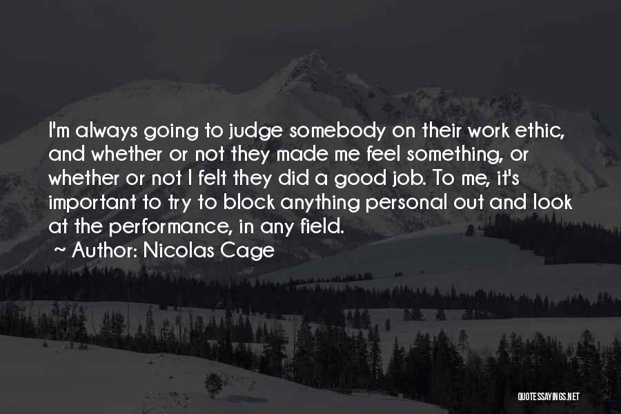 A Good Judge Quotes By Nicolas Cage